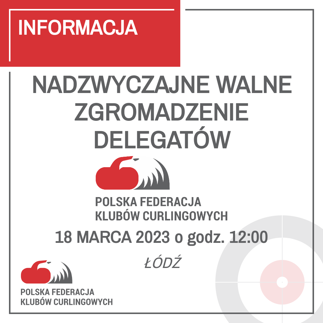 You are currently viewing Nadzwyczajne Walne Zgromadzenie Delegatów Polskiej Federacji Klubów Curlingowych – 18 marca 2023r.